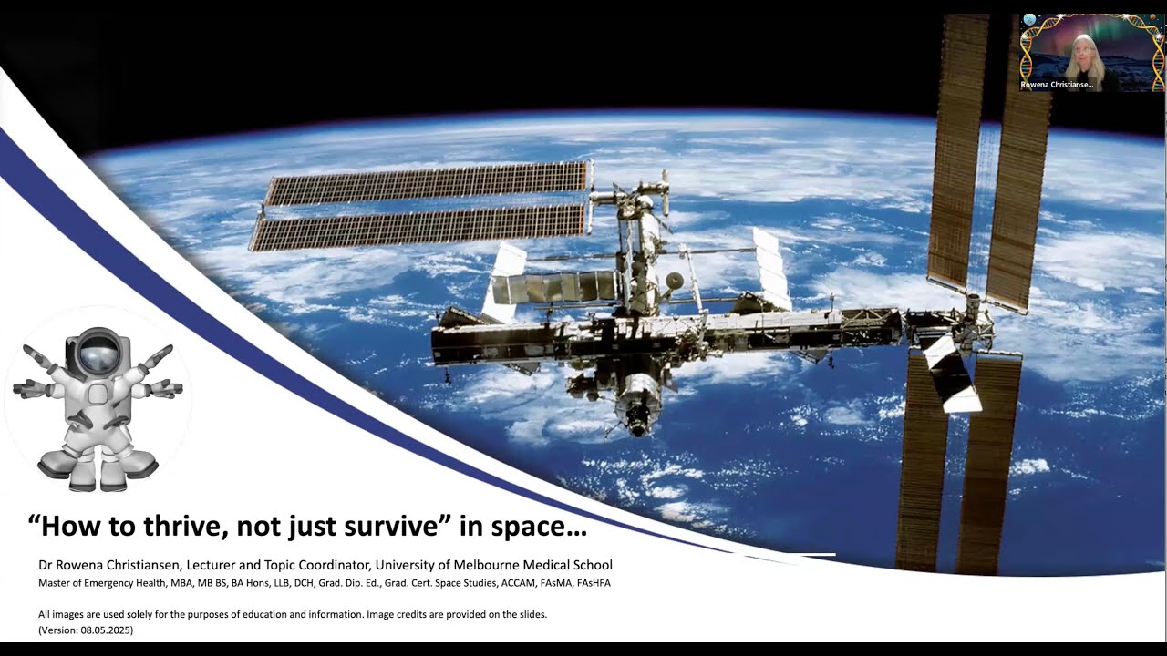 “How to thrive, not just survive” in space...” - Dr Rowena Christiansen