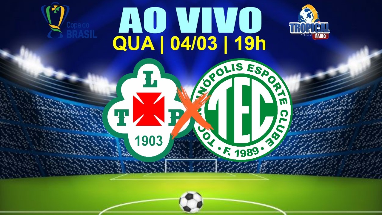 TUNA X TOCANTINÓPOLIS | COPA DO BRASIL | 04.03.26 | 19:00
