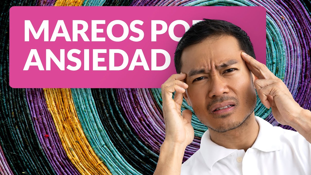 🤢 Mareo por ansiedad