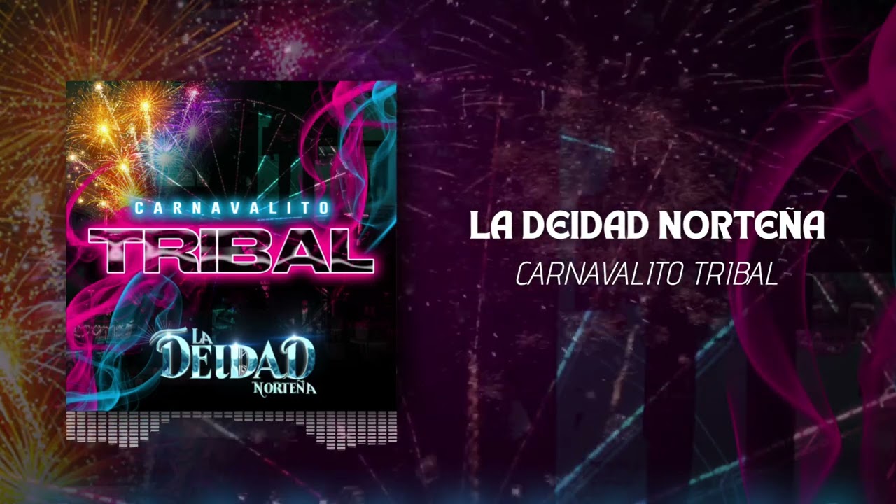 La Deidad Norteña - Carnavalito Tribal (Audio Oficial)