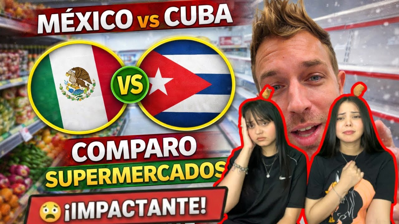 MÉXICO 🇲🇽 vs CUBA 🇨🇺 | COMPARANDO SÚPER MERCADOS | Cubanas reaccionan