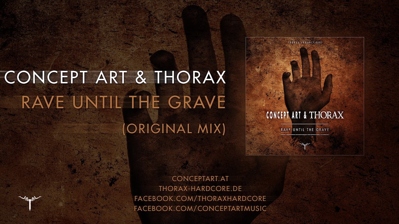 Concept Art & Thorax - Rave Until The Grave (Original Mix) [THOPRO005]