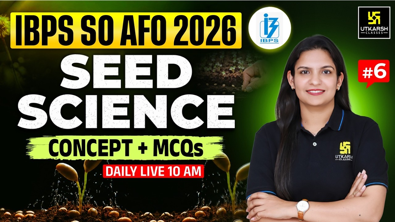 IBPS SO AFO 2026 Preparation | Seed Science Important Concepts And MCQs #6 | Meenakshi Ma'am