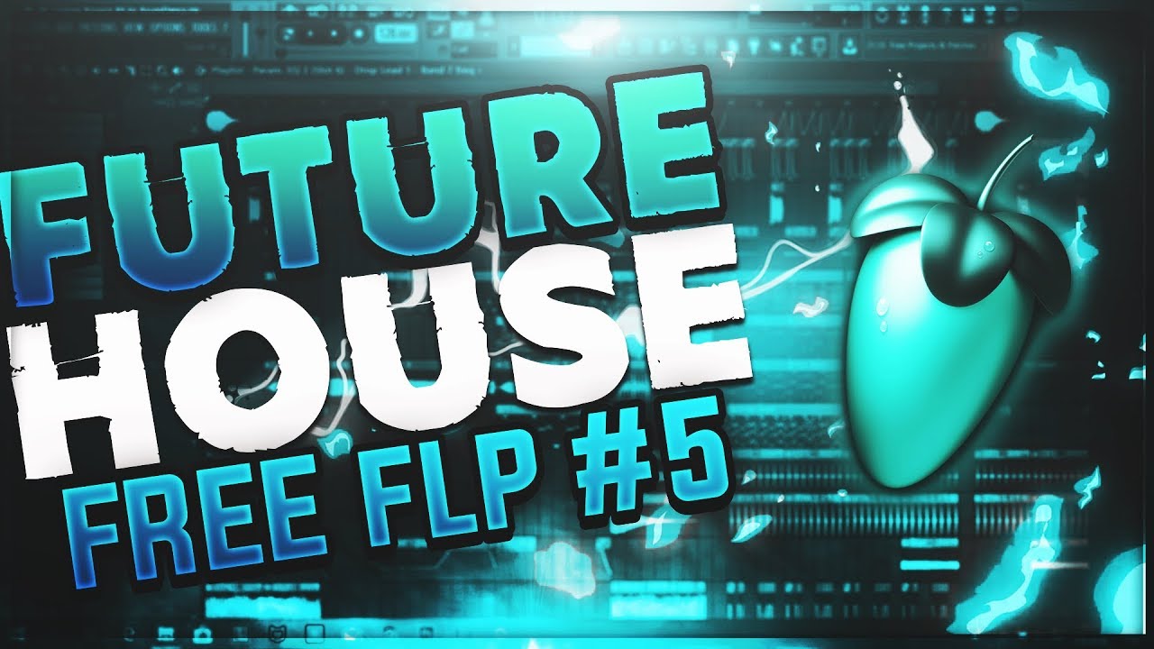 FL Studio | Future House #5 | FREE FLP