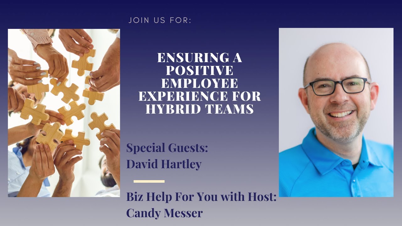 Ensuring a Positive Employee Experience for Hybrid Teams with David Hartley
