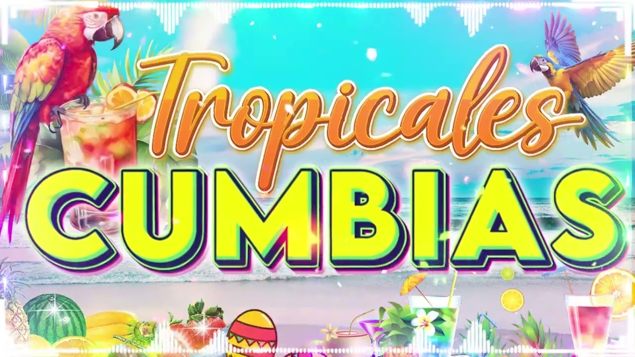 CUMBIAS TROPICALES MIX 2025💃CUMBIAS PARA BAILAR🍉TROPICAL PANAMA,TROPICAL FLORIDA, LOS KARKIS...
