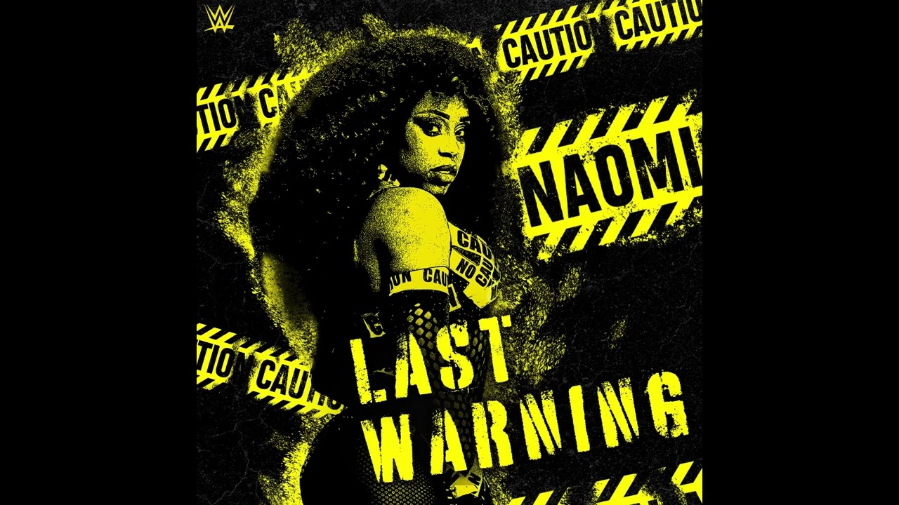 Naomi - Last Warning (Entrance Theme)