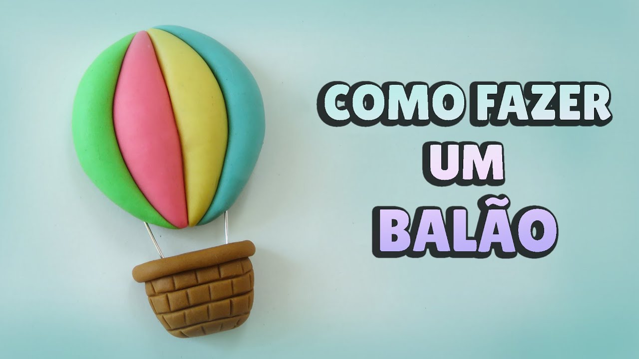 🔴Faça um Balão - Tutorial Fácil Biscuit, clay, plastilina  e Pasta Americana - DIY
