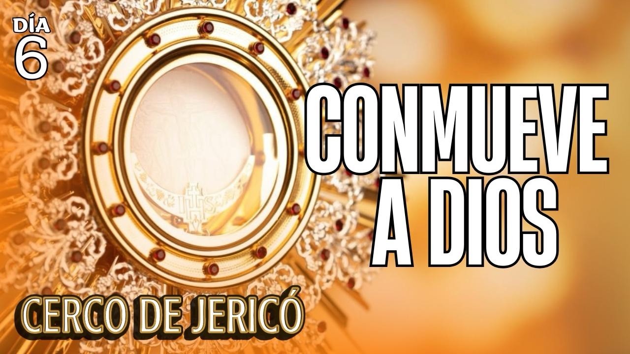 Día #6 El llanto que mueve a Dios | Cerco de Jericó