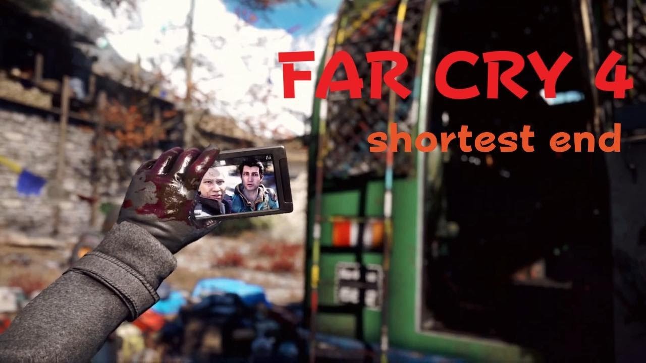 Far Cry 4-shortest end