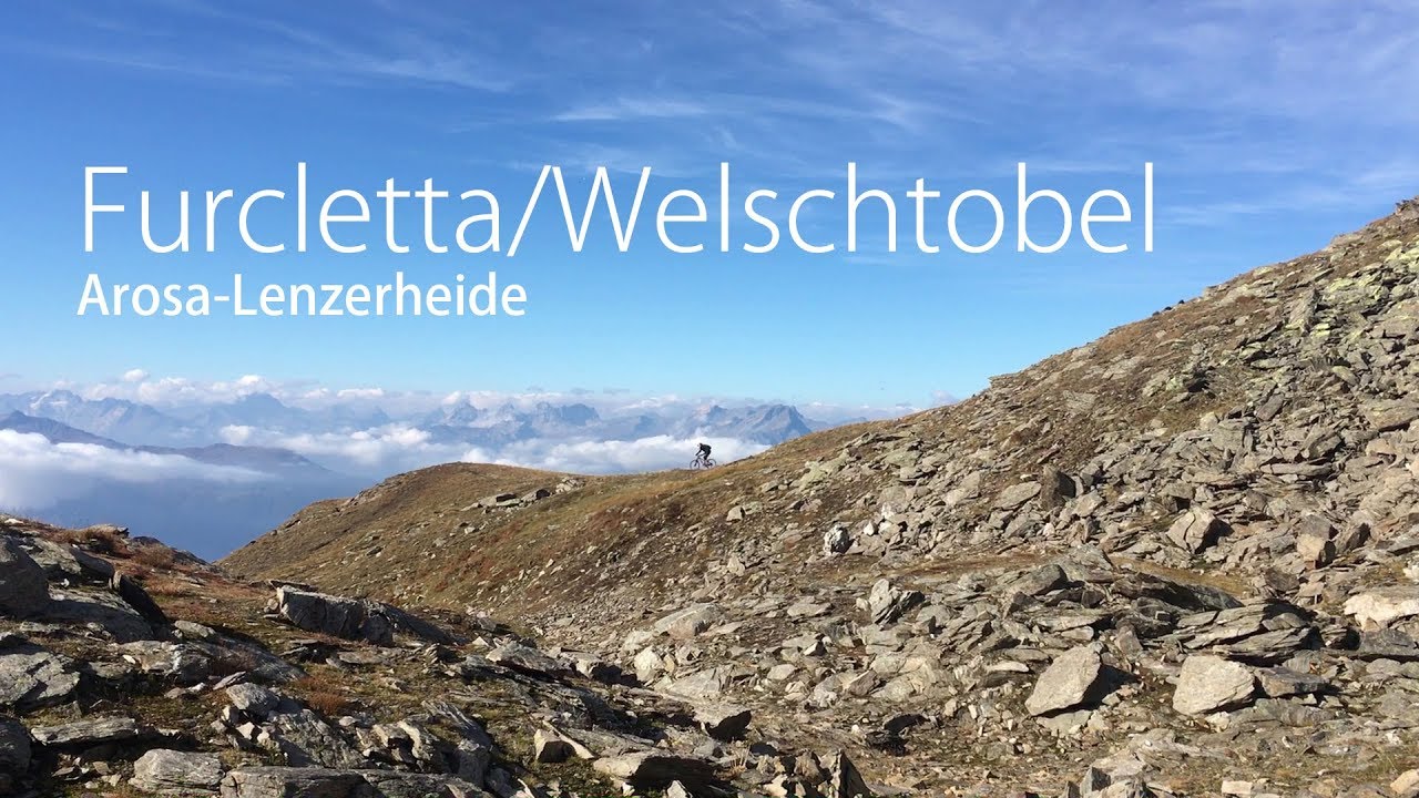 Arosa-Lenzerheide: Furcletta / Welschtobel Tour