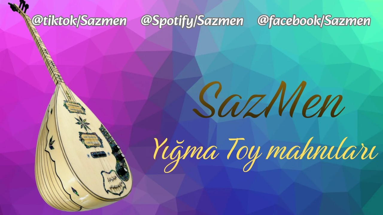 Sazmen - Sazda Möhtəşəm Yığma Toy Mahnıları | Şən, Oynamalı və Enerjili Instrumental Saz Musiqisi