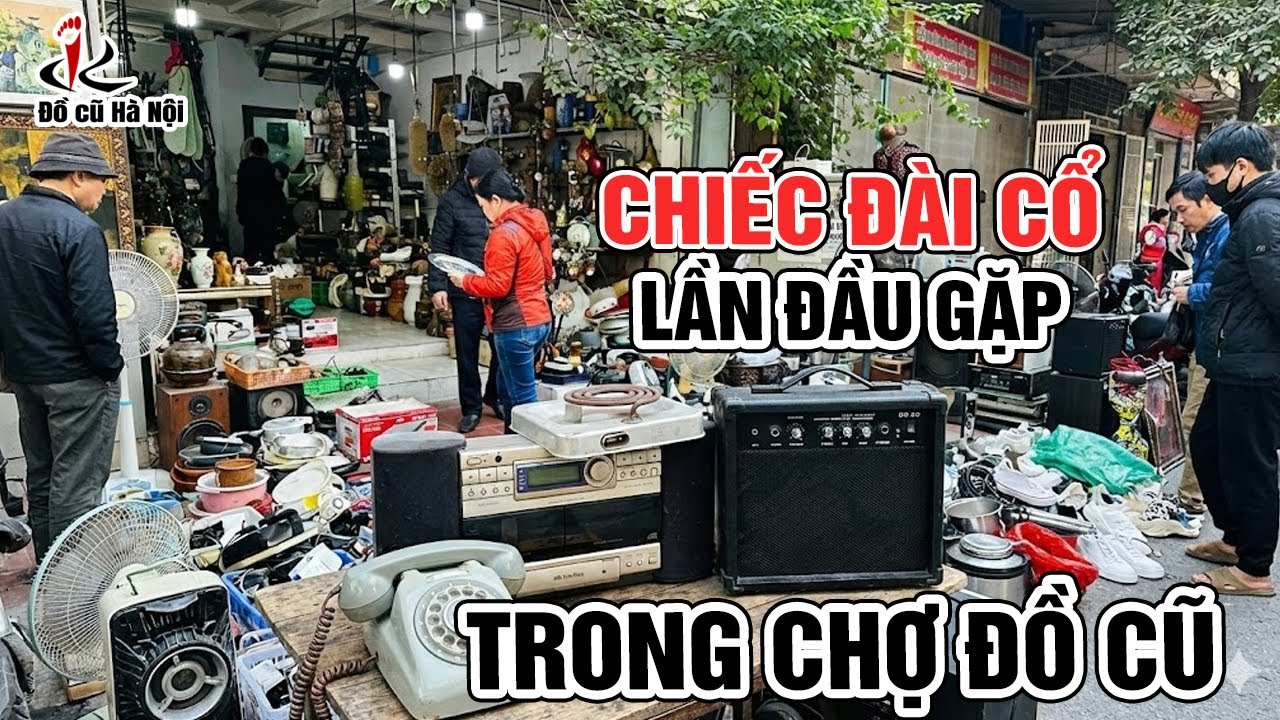 Bắt Gặp chiếc Đài Lạ Tại Gian Chợ Đồ Cũ Vạn Phúc #docuhanoi