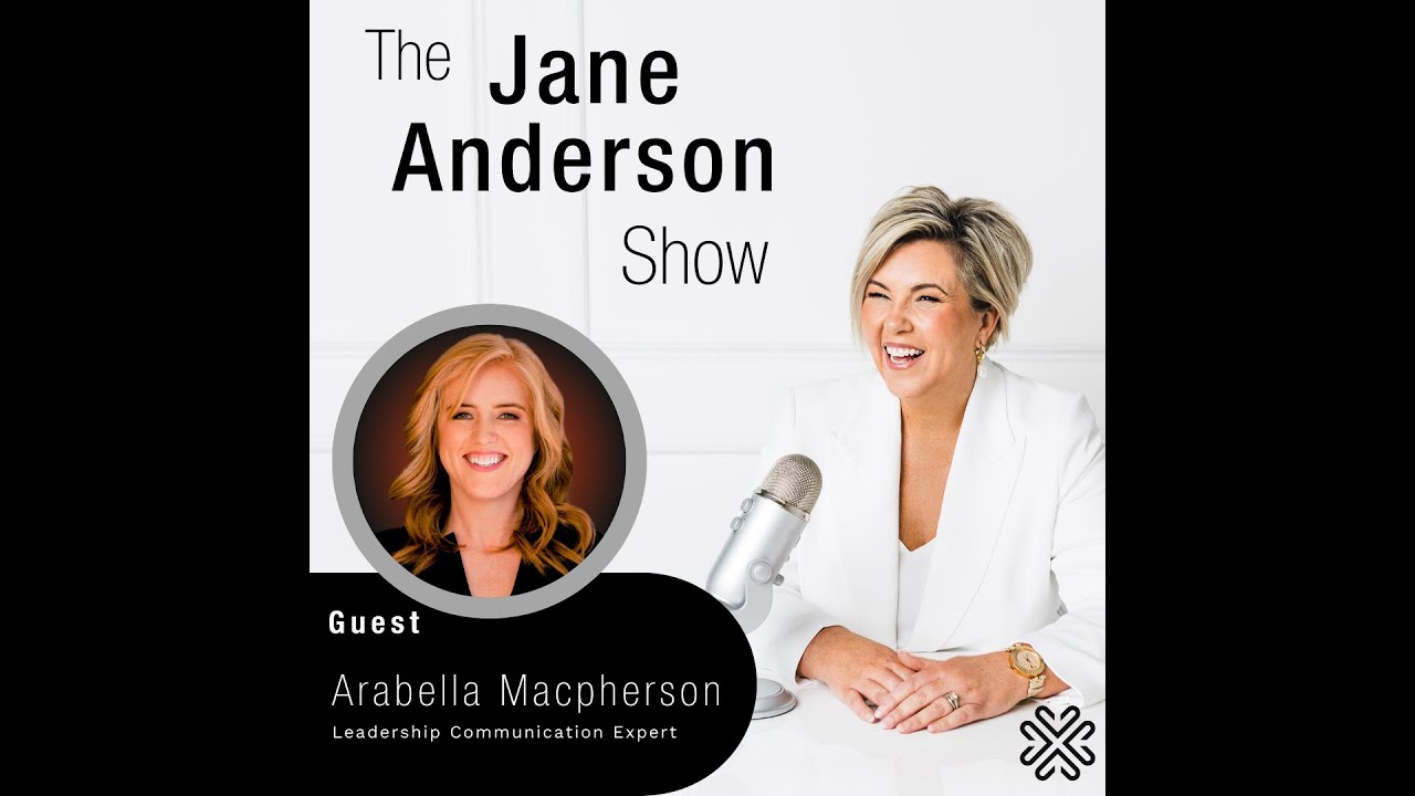 Episode 100 - Leadership Communication Expert, Arabella Macpherson