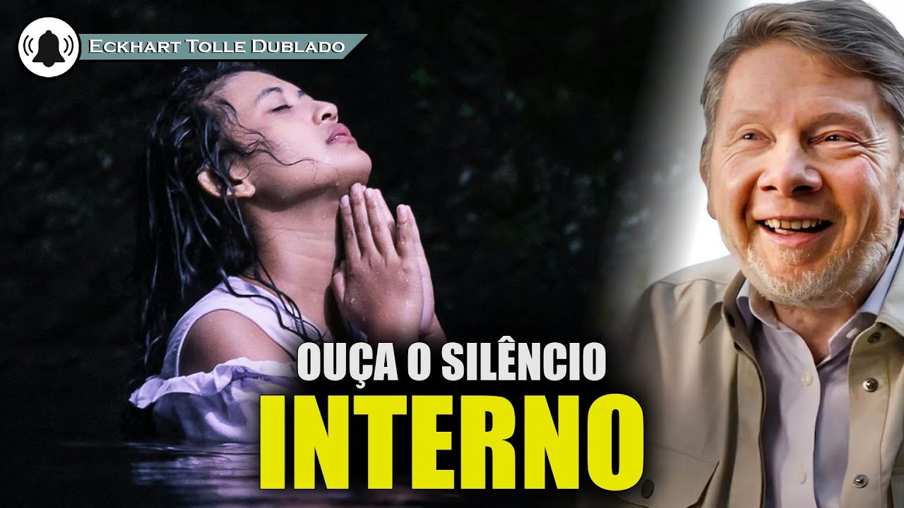 O som do silêncio revela o ser profundo , ECKHART TOLLE DUBLADO