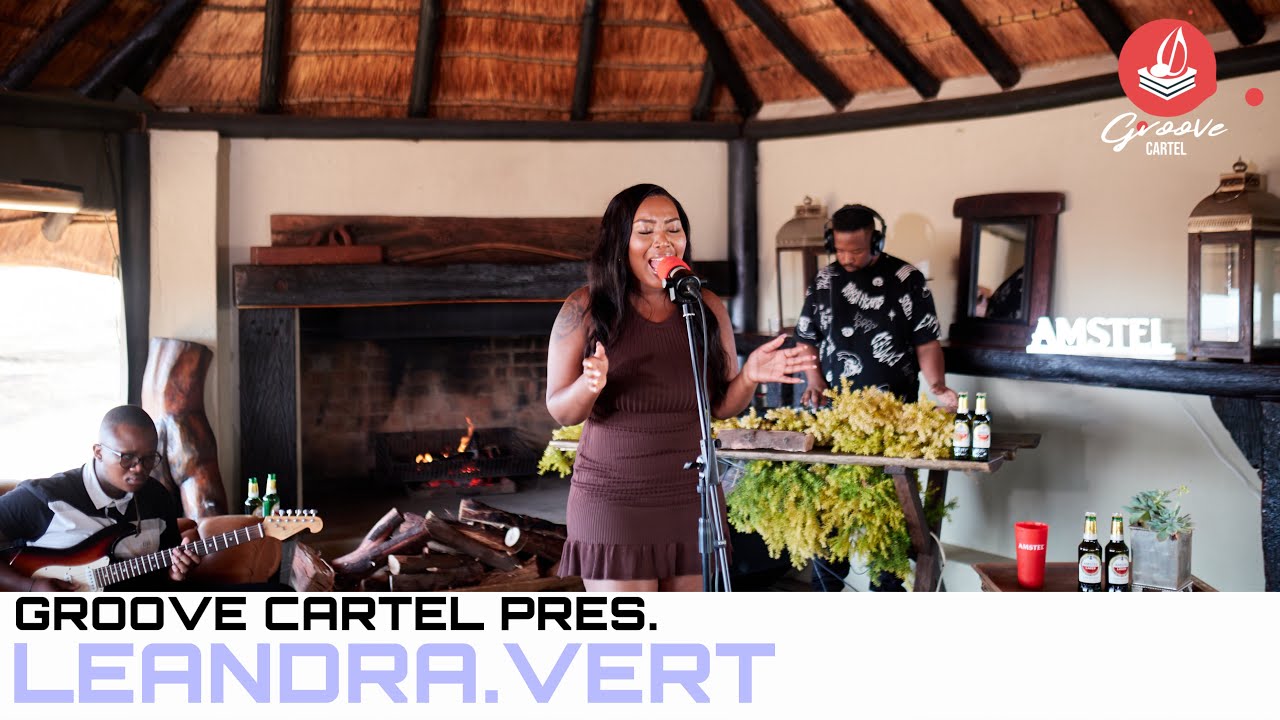Amapiano | Groove Cartel Presents Leandra.Vert