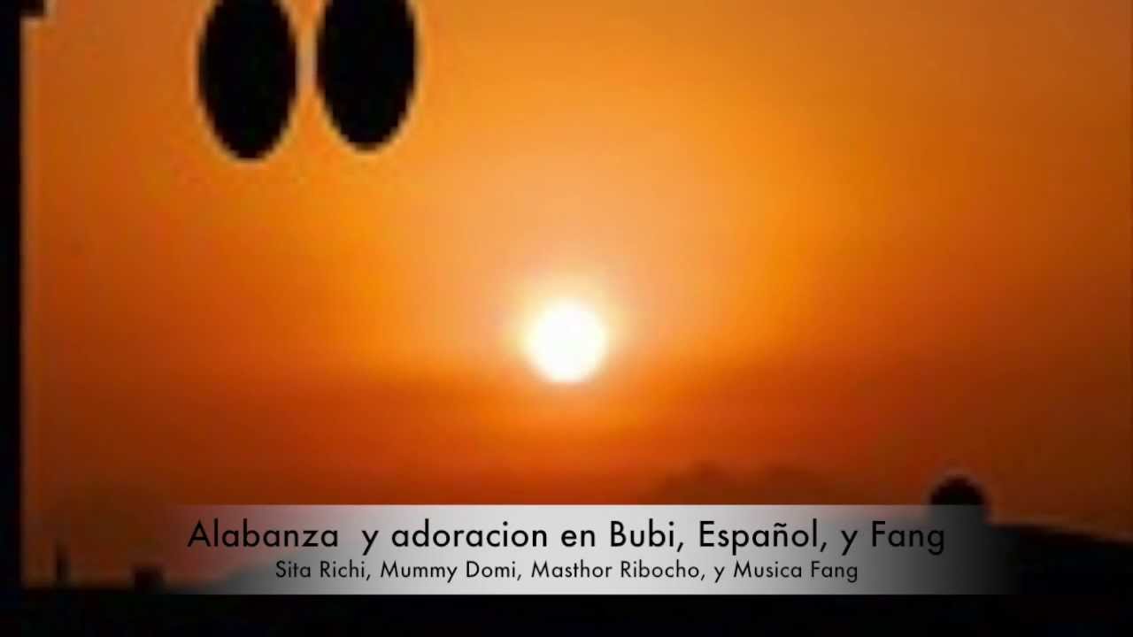 Alabanza y adoracion en Bubi, Espanol, y Fang