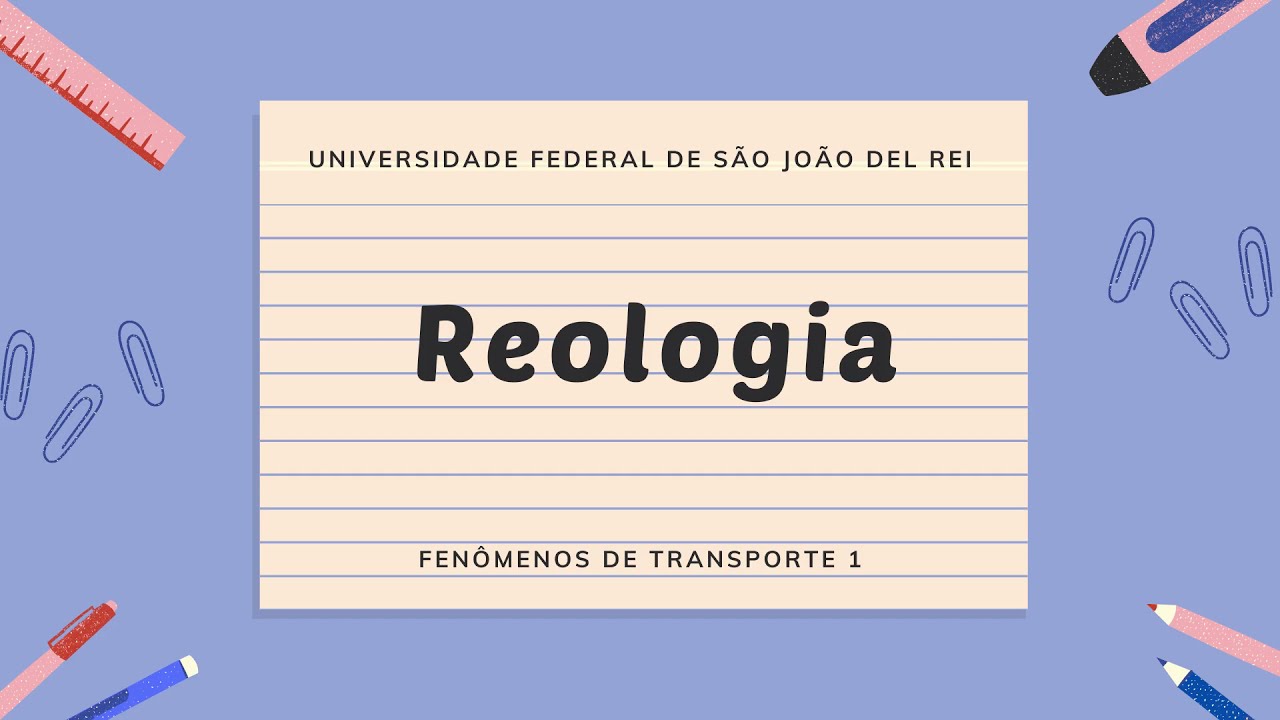 Reologia: Fluido Viscoelástico, Pseudoplástico e Plástico de Bingham