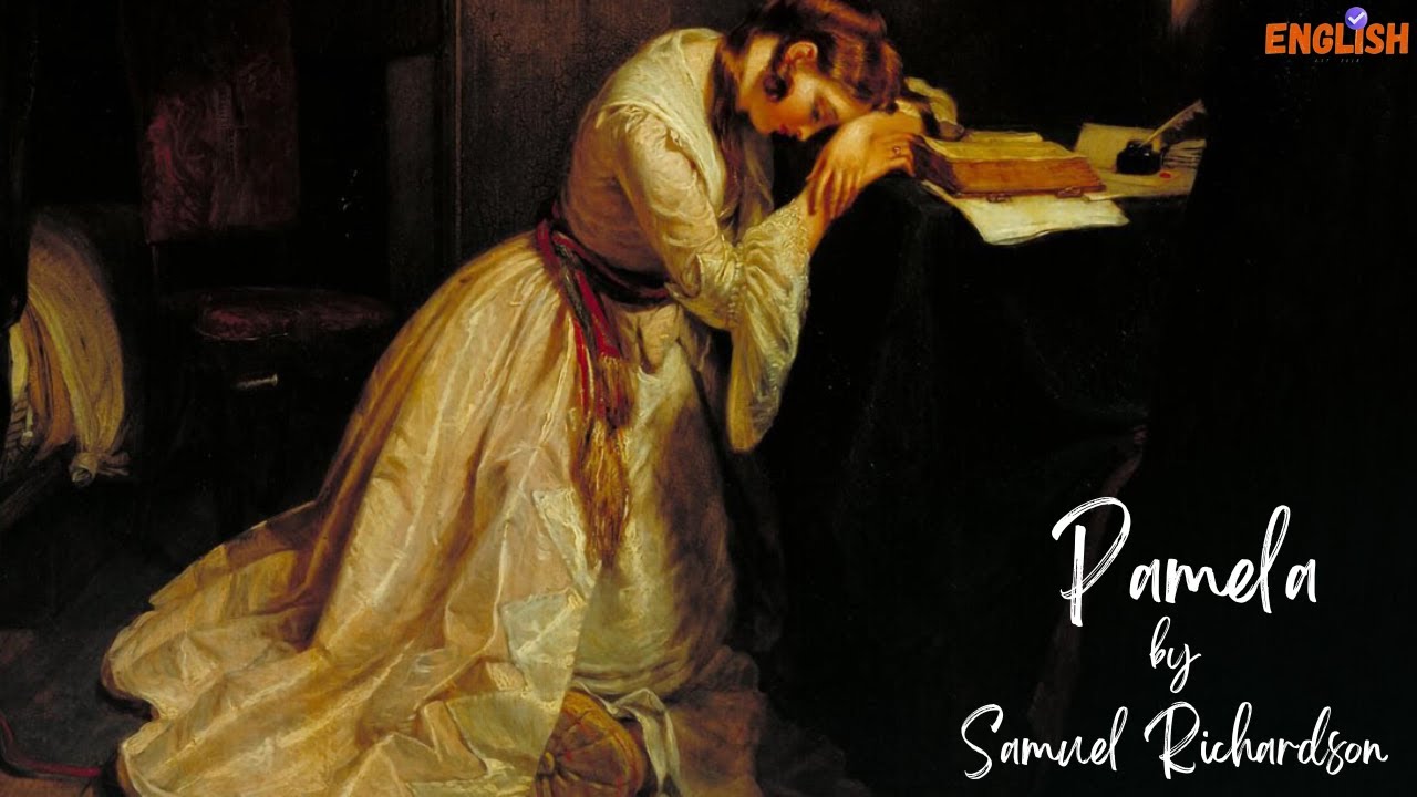 How ONE Woman’s Virtue Changed Literature FOREVER: Pamela by Samuel Richardson | Book Summary 🌎📖