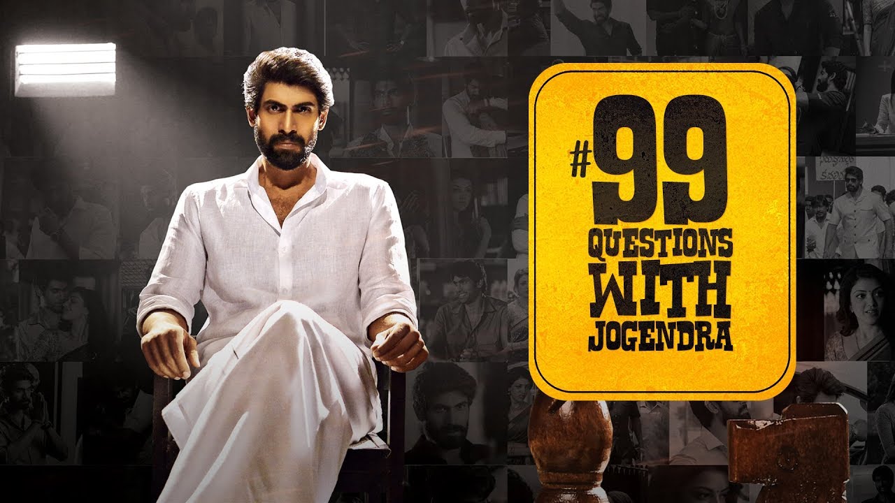 99 Questions with Jogendra | Nene Raju Nene Mantri | Rana Daggubati | Kajal | #NeneRajuNeneMantri