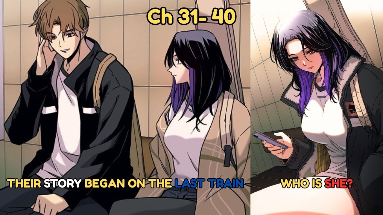 He Fell In Love With A Girl Who Was His Secret Bias | My Bias Gets on the Last Train Recap(Ch 31-40)