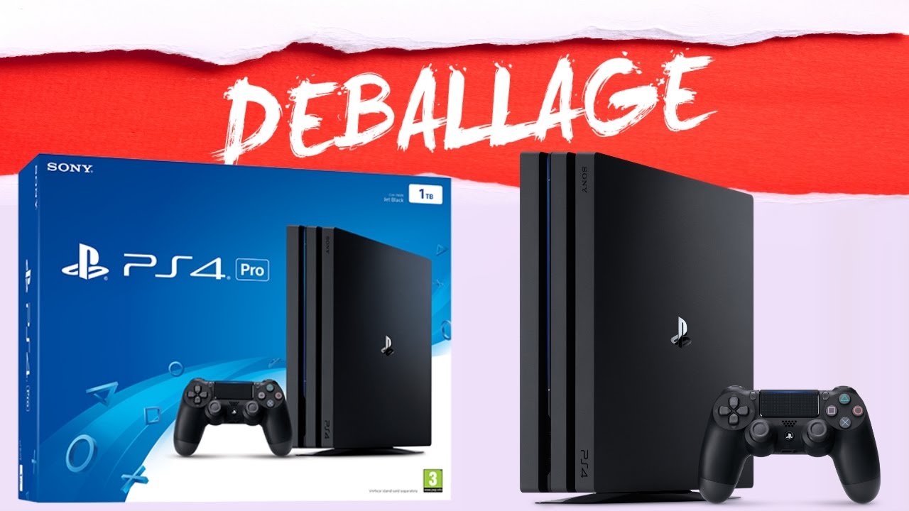 Déballage PS4 PRO