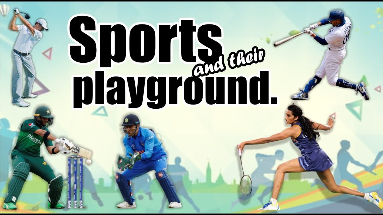 Sports and their Playground | Sports fields | Sports and their playground video |