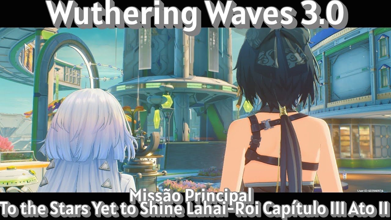 Wuthering Waves 3.0 – Missão Principal | To the Stars Yet to Shine – Lahai-Roi Capítulo III Ato II
