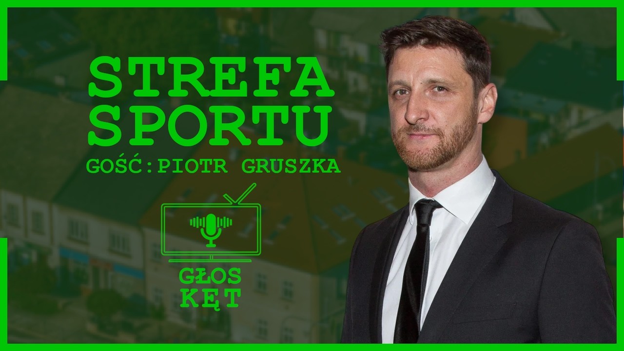 Z Kęt na międzynarodowe salony | Strefa Sportu | Gość: Piotr Gruszka