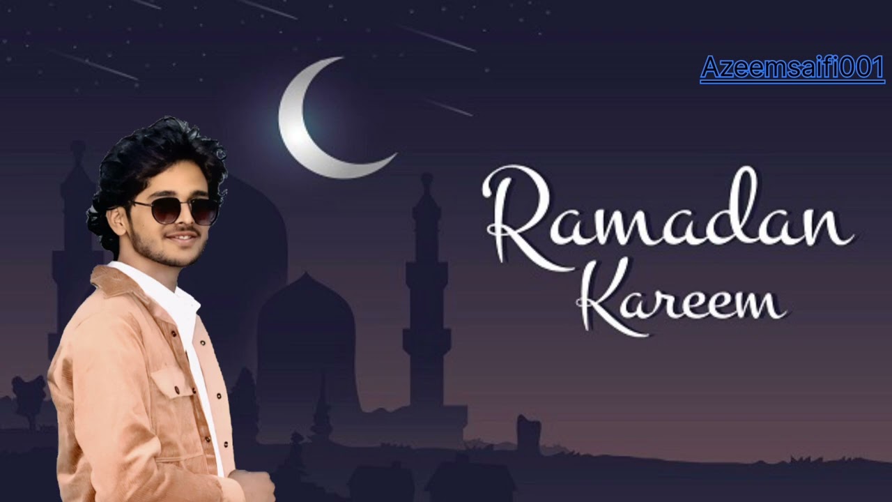 Mohabbat Hai Ramzan #ramzanmubarak #naatsharif #viralnaat @azeemazeemsaifi8512 