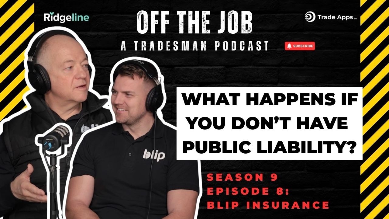 What Happens If You Don’t Have Public Liability? | Off The Job Podcast with guests Blip Insurance