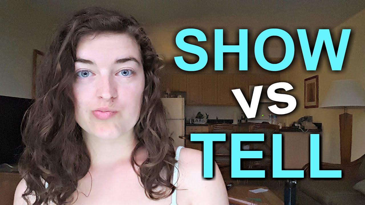 The Show vs. Tell Debate - Which To Use (Plus examples!)