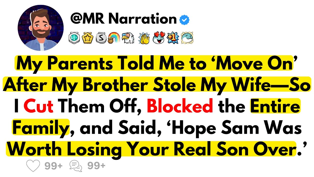My Parents Told Me to ‘Move On’ After My Brother Stole My Wife—So I Cut Them Off, Blocked...