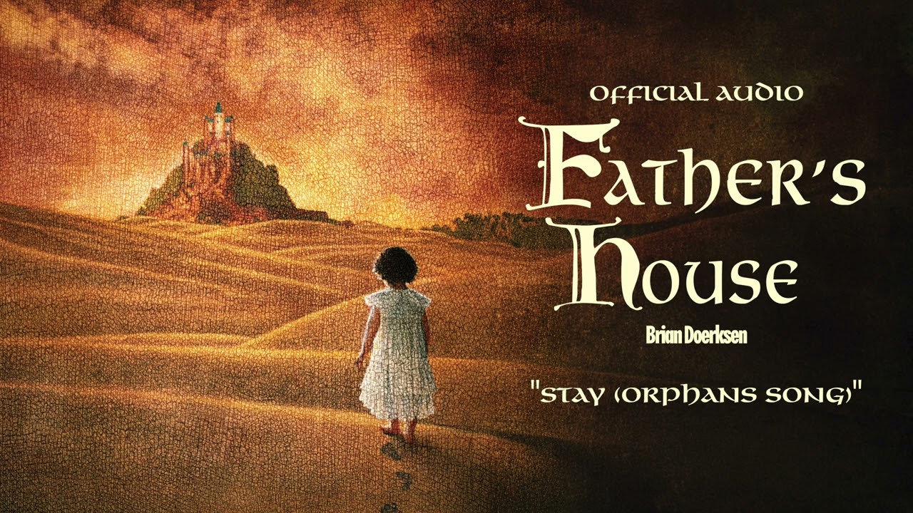 Stay (Orphans Song) | Brian Doerksen | Official Audio