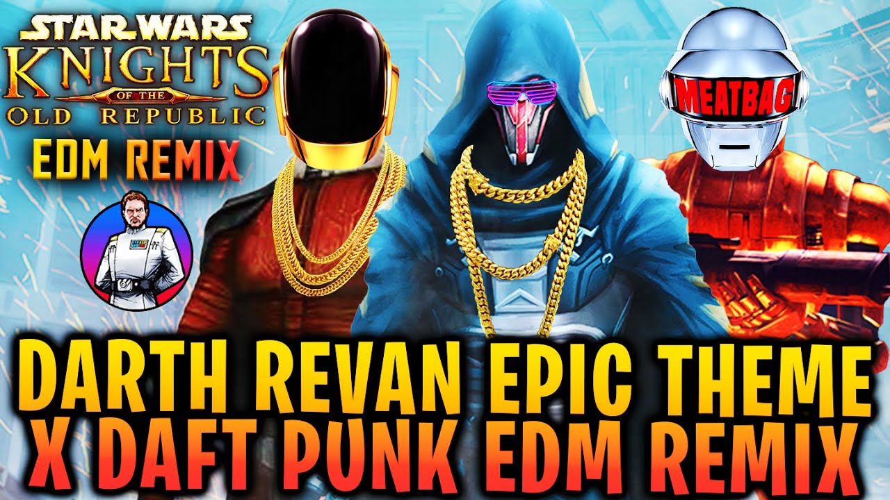 SAVIOR, CONQUEROR, HERO, VILLAIN - Darth Revan Theme X Daft Punk Style EDM Star Wars KOTOR Remix