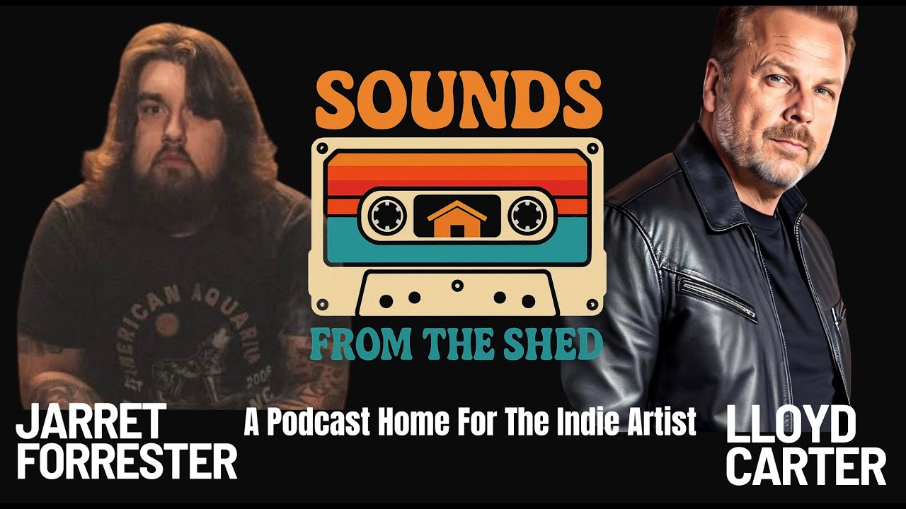 🎙️ Sounds From The Shed – Jarret Forrester Episode 17