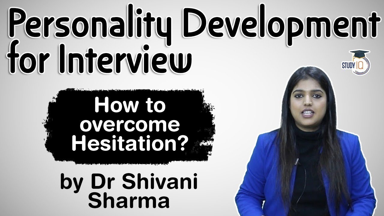 How to overcome hesitation during the interview? Personality development for interview