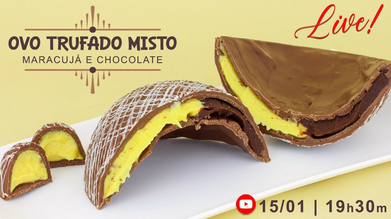 🔴 LIVE - OVO TRUFADO MISTO DE MARACUJÁ E CHOCOLATE - Chef Silvia Nicolau