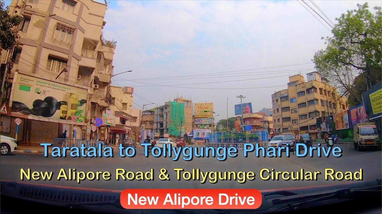 Taratala to Tollygunge Phari Drive | Road Videos | New Alipore Road | Tollygunge Circular Road