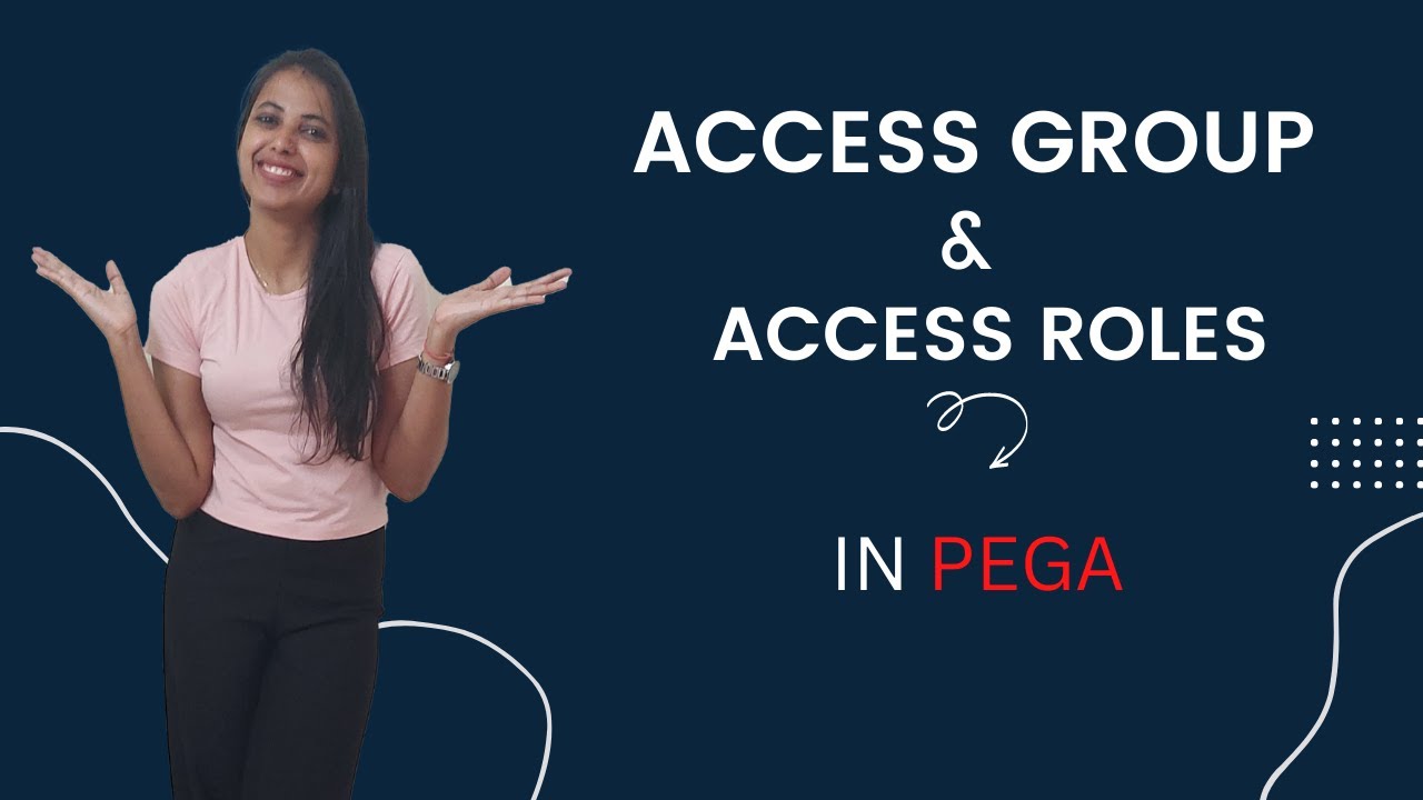 24. Что такое группа доступа и роли доступа в PEGA? #PegaBasicsSeries