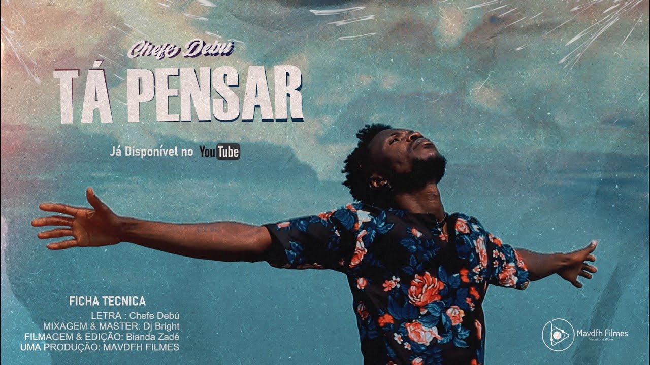 Chefe Debú - Tá Pensar oficial video