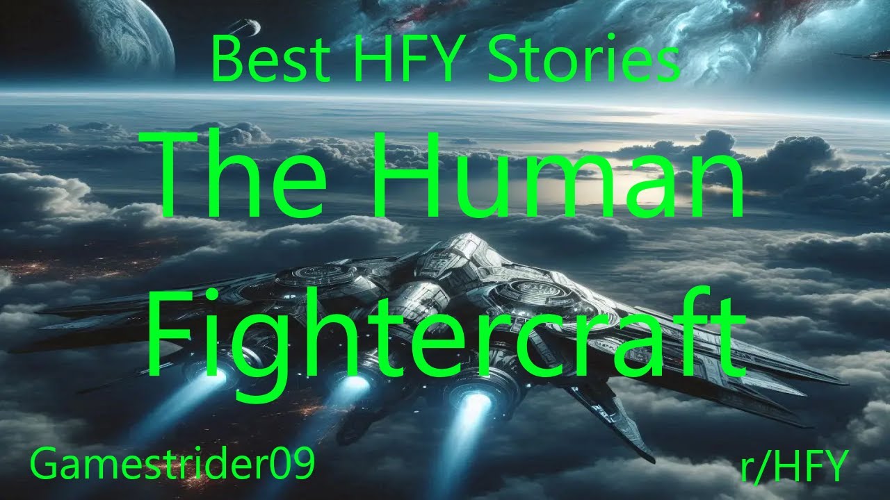 Best HFY Stories: The Human Fightercraft