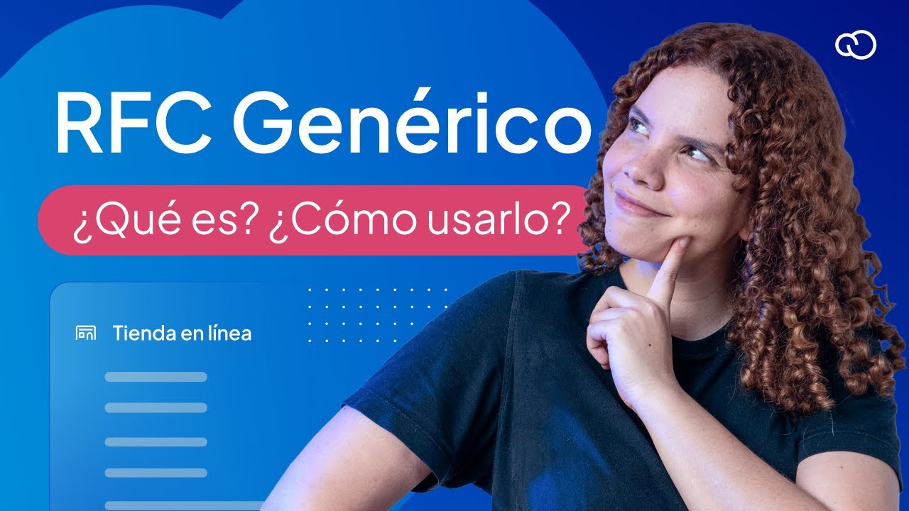 &iquest;Qu&eacute; es el RFC GEN&Eacute;RICO? 📋 Todo lo que NECESITAS SABER