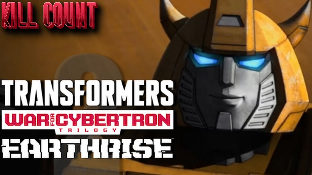 Transformers: War For Cybertron Trilogy &mdash; Earthrise (2020) | Kill Count