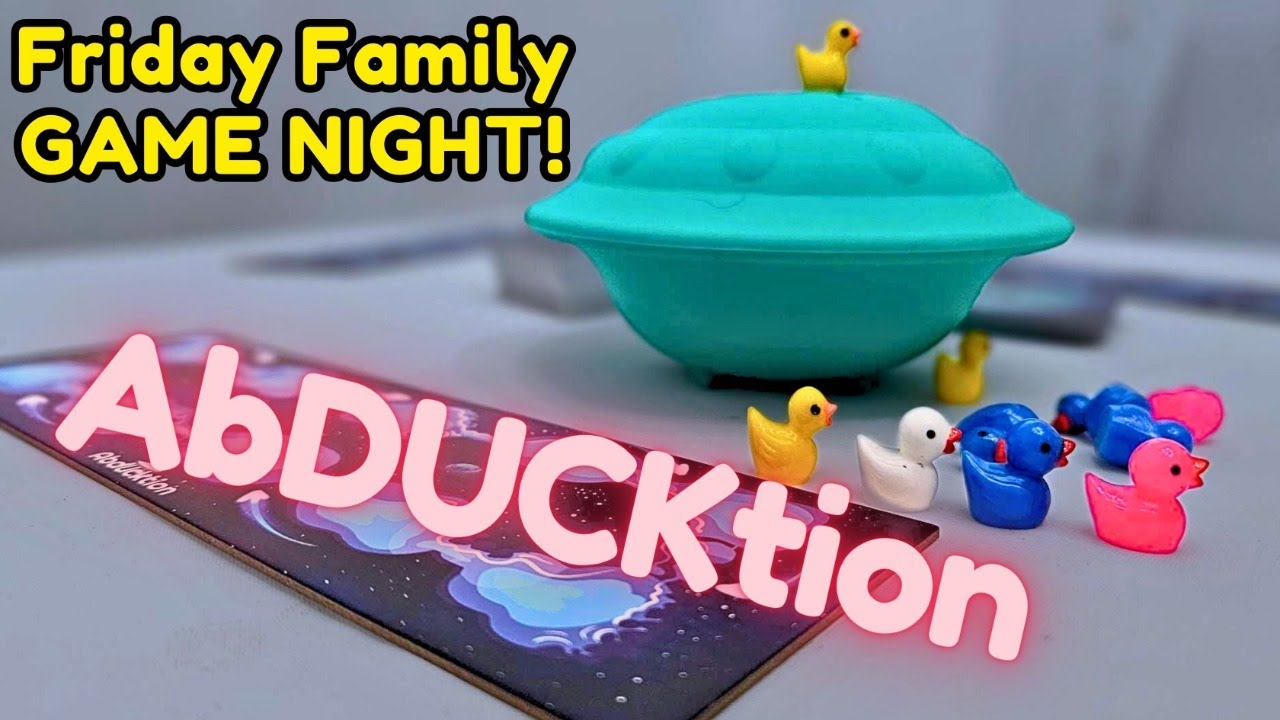 Abducktion - Friday Family Game Night