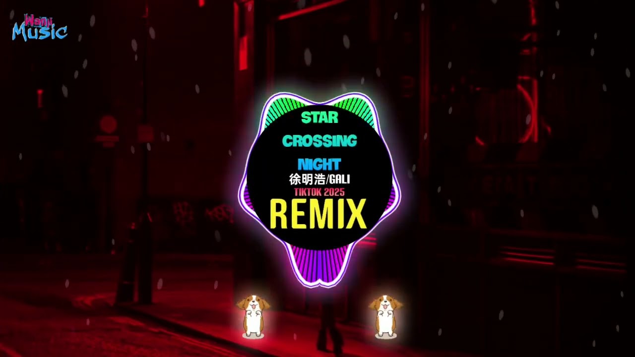 Star Crossing Night (DJ抖音版 ProgHouse Mix Remix Tiktok 2025) - 徐明浩/GALI || Hot Tiktok Douyin