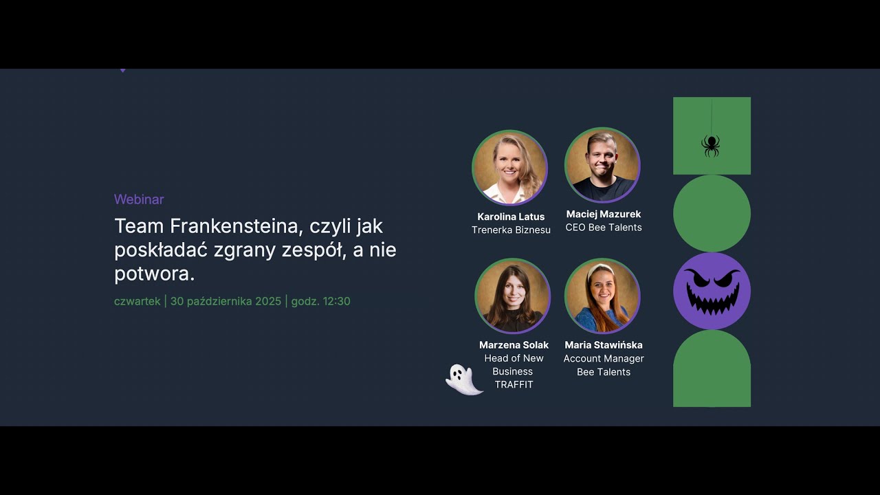 Webinar: Team Frankensteina czyli jak poskładać zgrany zespół  a nie potwora