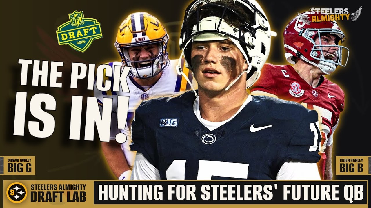 2026 Steelers Quarterback Hunt Starts NOW! | The Draft Lab