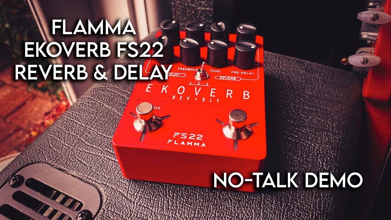 Flamma: EKOVERB Delay & Reverb. No Talk Demo