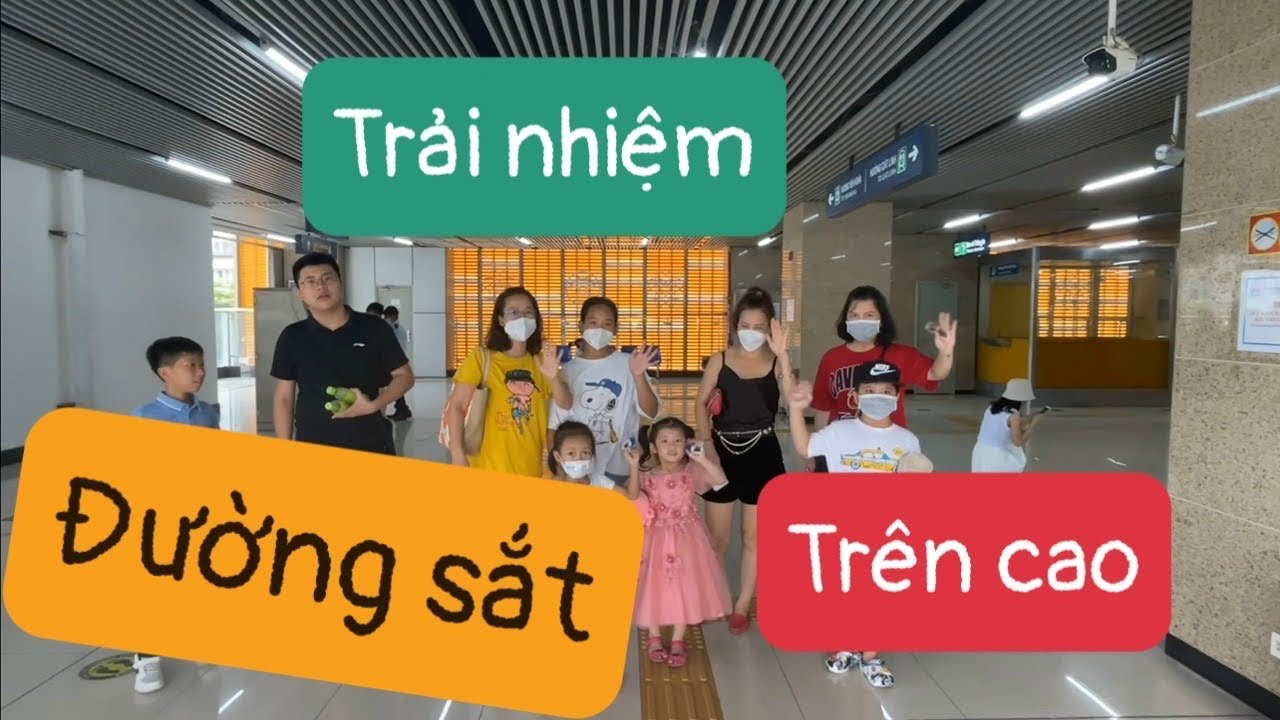 Trải nhiệm ĐƯỜNG SẮT TRÊN CAO Cát Linh, Hà Nội 2022